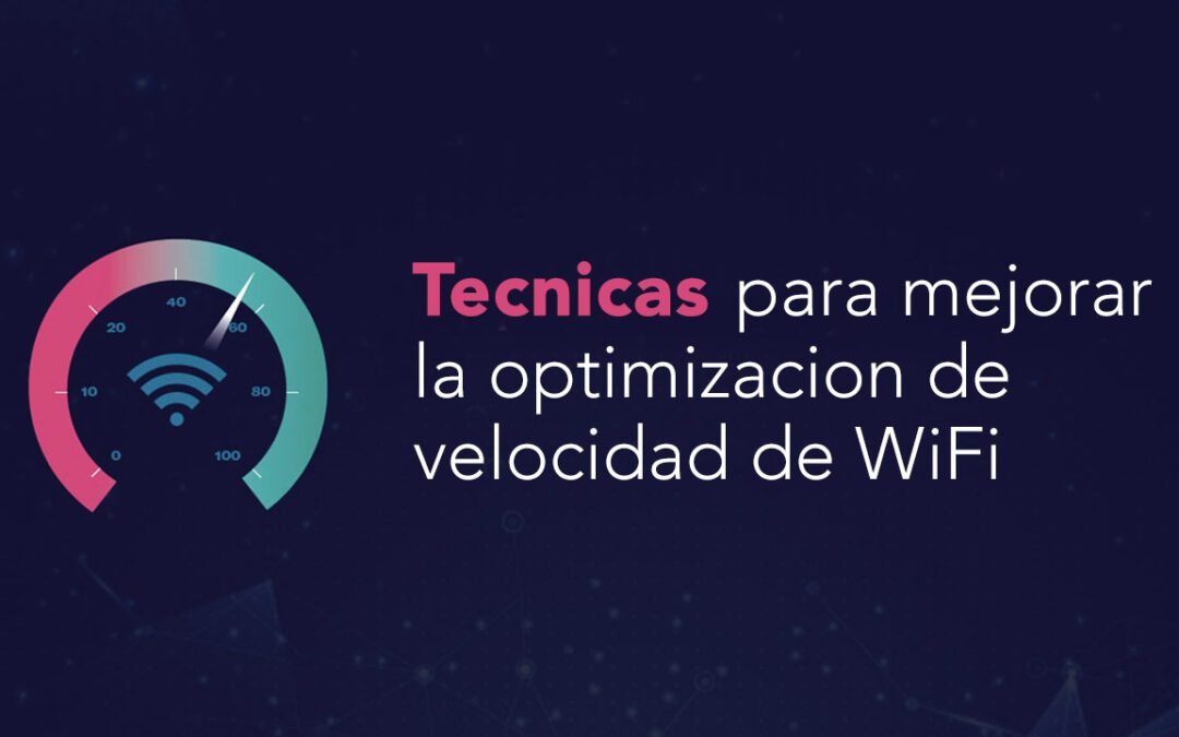 Optimizar la velocidad del WiFi